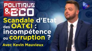 Politique & Eco n°399 avec Kevin Mauvieux - Macron a donné 15 milliards € aux banques