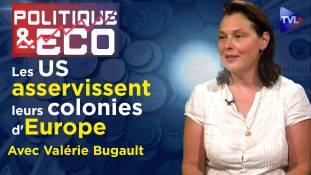 Politique & Eco n°403 avec Valérie Bugault - La République française n'existe plus !