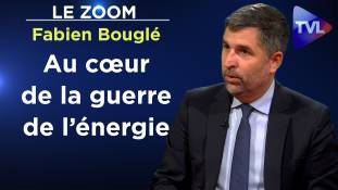 Zoom - Fabien Bouglé - Energie : la Troisième Guerre mondiale a commencé !