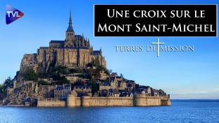 Terres de Mission n°329 : Une croix sur le Mont Saint-Michel