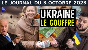 Ukraine : l’UE à fonds perdus pour Zelensky - JT du mardi 3 octobre 2023