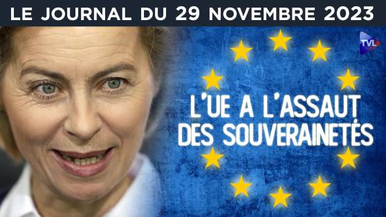 Von der Leyen : l’emprise européenne - JT du mercredi 29 novembre 2023