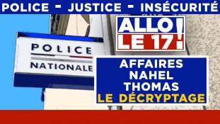 Allo le 17 ! - Affaires Nahel à Nanterre, Thomas à Crépol : le décryptage