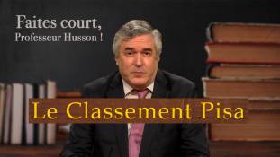 Faites court, professeur Husson - Le Classement Pisa