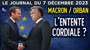 Orban-Macron : l’entente cordiale ? - JT du jeudi 7 décembre 2023