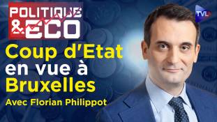 Politique & Eco n°416 avec Florian Philippot - Réforme de l'UE : Macron prépare la dictature