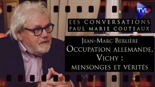 Les Conversations de Paul-Marie Coûteaux avec Jean-Marc Berlière - 2ème guerre mondiale : comment la gauche a imposé ses mensonges