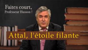 Faites court, professeur Husson - Attal, l'étoile filante de l'éducation nationale - TVL