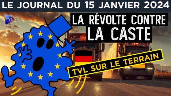 La révolte contre l’oligarchie qui vient d’Allemagne - JT du lundi 15 janvier 2024