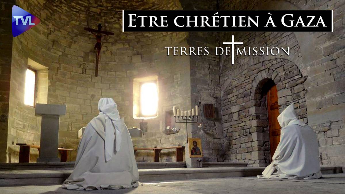 Terres De Mission N°349 : Etre Chrétien à Gaza - TVLibertés - 1ère ...