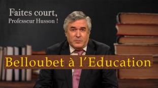 Faites court, professeur Husson - Belloubet, ministre de l'Education nationale