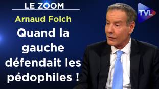 Zoom - Arnaud Folch : Révélations sur le tabou de la gauche pro-pédophiles
