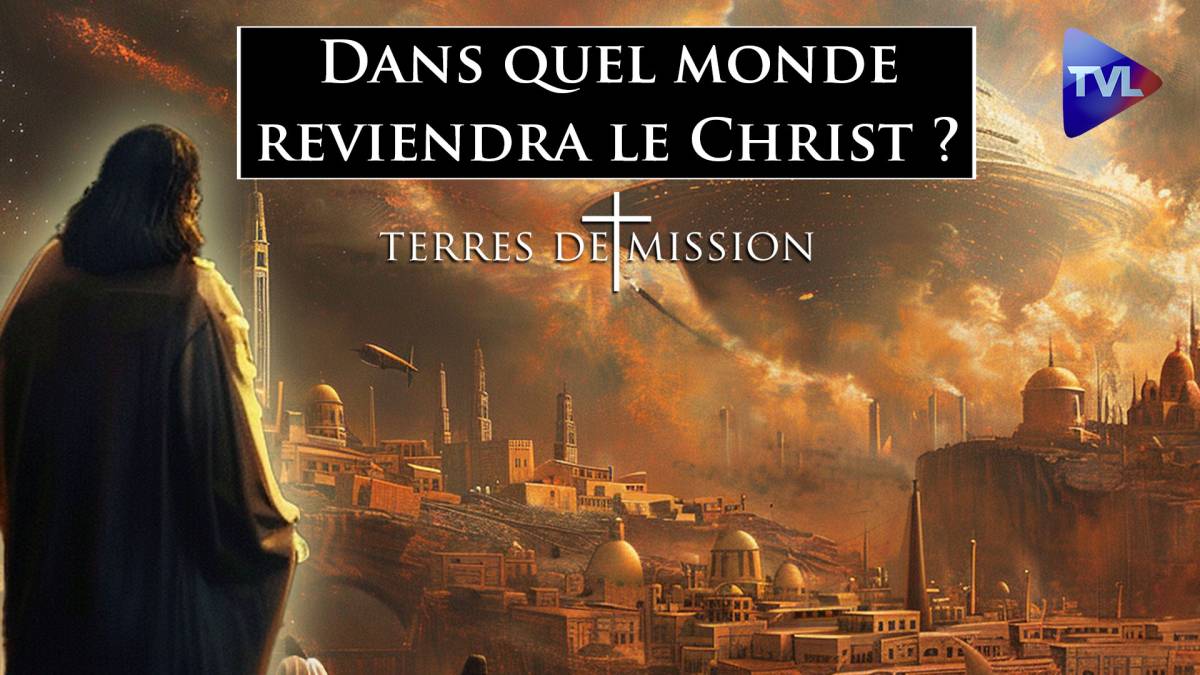 Terres De Mission N°353 : Dans Quel Monde Reviendra Le Christ ...