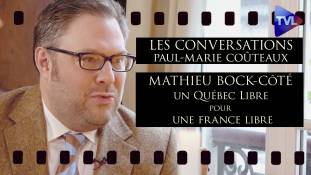 Les Conversations n°42 de P-M Coûteaux avec Mathieu Bock-Côté : Un Québec libre pour une France libre