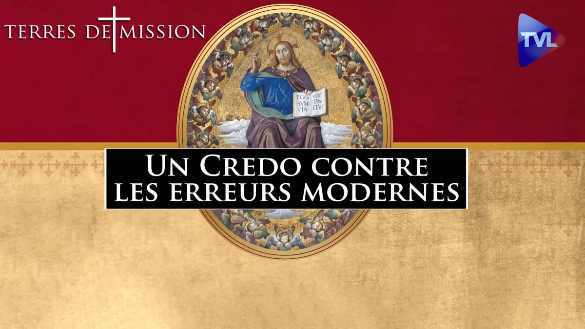 Terres de Mission n°360 : Un Credo contre les erreurs modernes par Mgr ...