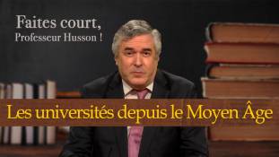 Faites court, professeur Husson - Les universités européennes depuis le Moyen Âge