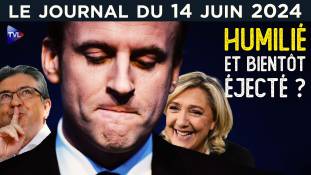 Macron : humilié et bientôt éjecté ? - JT du vendredi 14 juin 2024