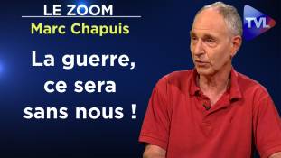 Zoom - Marc Chapuis : Stop à l’escalade de Macron en Ukraine !