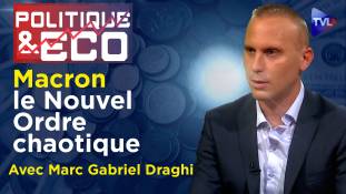 Macron : la guerre civile sous contrôle ? - Politique & Eco n°443 avec Marc Gabriel Draghi