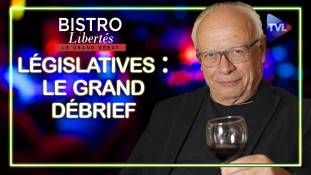 Législatives : Le Grand Débrief de Bistro Libertés avec André Bercoff
