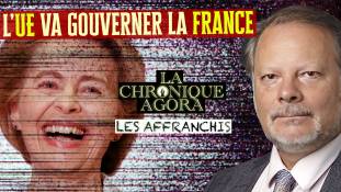 Les Affranchis - Philippe Béchade - Si la France est ingouvernable, l'UE va s'en charger !