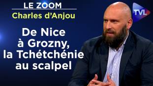 Zoom - Charles d’Anjou : Les Tchétchènes, entre anti-Poutine et fidèles de Kadyrov !