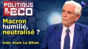 Politique & Eco n°445 avec Alain Le Bihan - Une France ingouvernable : bonne nouvelle ?
