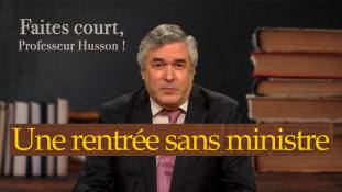 Faites court, professeur Husson - Une rentrée sans ministre