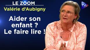 Zoom - Valérie d’Aubigny : Aider son enfant ? Le faire lire !