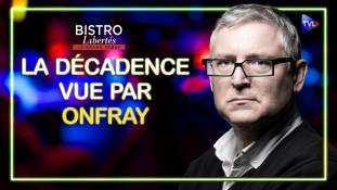 Bistro Libertés - La décadence vue par Michel Onfray