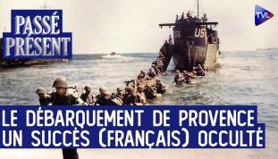 Le Nouveau Passé-Présent avec Philippe Lamarque - 15 août 1944 : Opération "Dragoon", le Débarquement de Provence