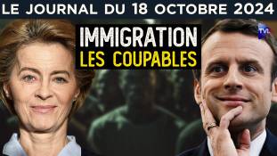 Bruxelles, Paris : impuissance et déni face à l’immigration - JT du vendredi 18 octobre 2024