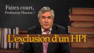 Faites court, professeur Husson - L'exclusion d'un HPI