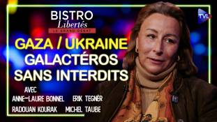 Bistro Libertés - Gaza/Ukraine : Galactéros sans interdits