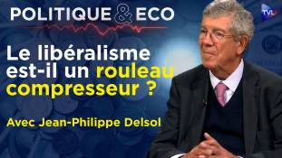 Politique & Eco avec Jean-Philippe Delsol - Libéralisme et conservatisme face à la crise