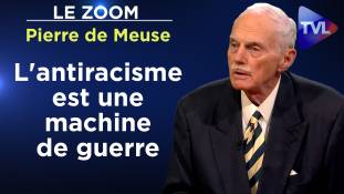 Zoom - Pierre de Meuse : Antiracisme : une mécanique pour écraser la société