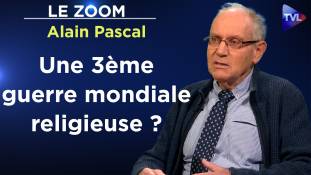 Zoom - Alain Pascal : Mondialisme : une dictature pour détruire l'humanité ?