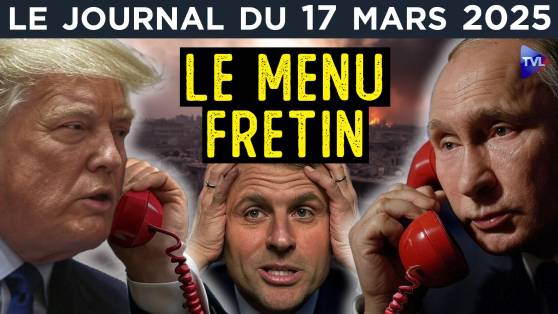 Ukraine : Trump et Poutine vers la Paix, Macron sur la touche - JT du lundi 17 mars 2025