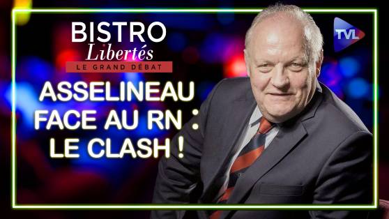 Bistro Libertés - Asselineau face au RN : le clash !