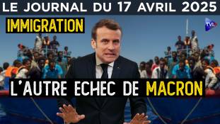 Immigration : l’autre humiliation de Macron - JT du jeudi 17 avril 2025