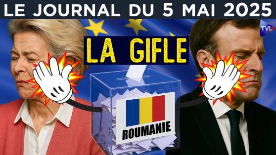 Roumanie : la vengeance des peuples contre les euro-mondialistes ? - JT du lundi 5 mai 2025