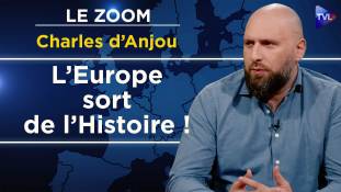 Zoom - Charles d’Anjou - Trump-Poutine : A l’assaut de l’Europe !