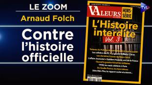 zoom.jpg Zoom - Arnaud Folch : L’Histoire interdite ou les vérités dérangeantes