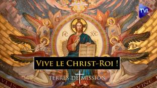 tdm.jpg Terres de Mission n°431 - Vive le Christ-Roi !