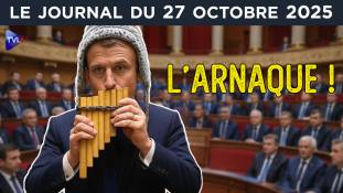 jt.jpg Budget : la dernière arnaque de Macron ? - JT du lundi 27 octobre 2025