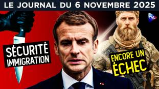 Macron : l’échec sécuritaire - JT du jeudi 6 novembre 2025