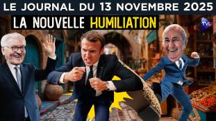 Macron : l’humiliation germano-algérienne - JT du jeudi 13 novembre 2025