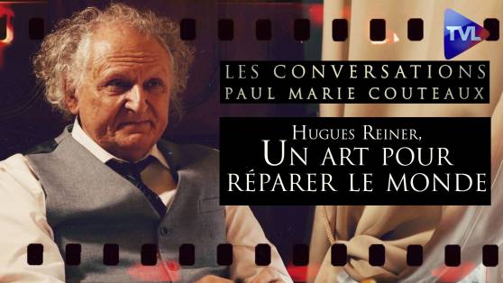 Les Conversations de Paul-Marie Coûteaux - Hugues Reiner, l’homme sauvé par la musique