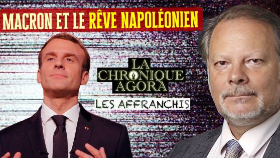 Les Affranchis - Quand Macron se prend au rêve napoléonien