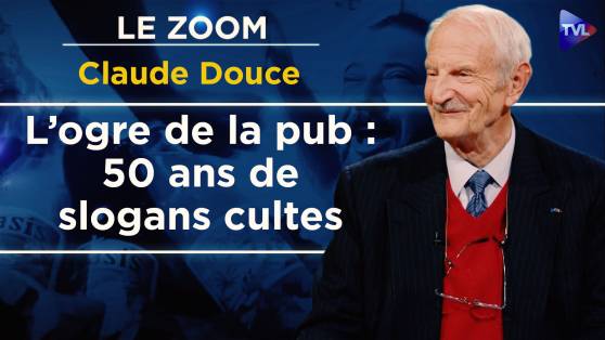 Zoom - Claude Douce : La légende de la pub se raconte en exclusivité